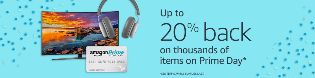 Up to 20% back on Prime Day with Amazon Prime Store Card