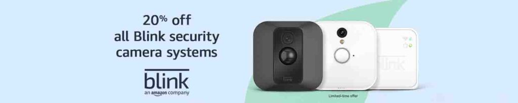  20% off Blink indoor and out door security cameras