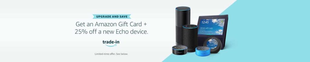 Extra 25% off Echo devices+Amazon gift cards Trade In