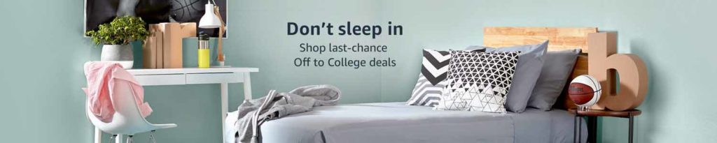 Last chance to save on Off to College sleeping items.