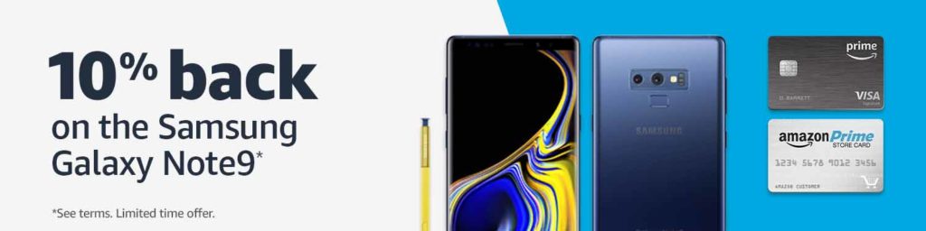 Additional 10% back on Samsung Galaxy Note9 with Amazon Prime store card