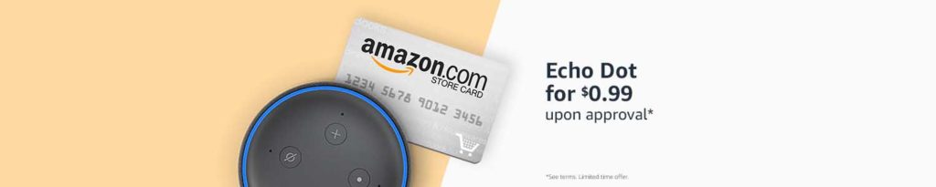 Promo code 'ECHODOT' for $0.99 Echo Dot upon approval of Amazon Store Card