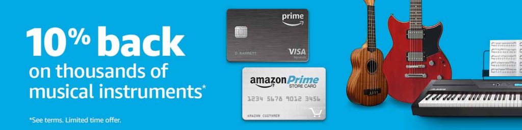 customers with Amazon Prime store card (Prime credit card) receive the Prime benefits to get extra 10% back on thousands of musical instruments through Dec 27, 2018.