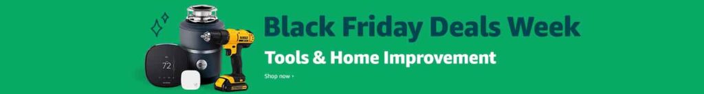 Black Friday promo for Tools & Home Improvement Amazon