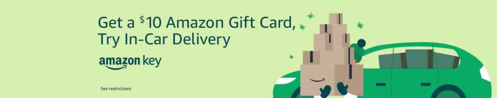 Free $10 Amazon gift cards for first time Amazon Key In-Car Delivery order