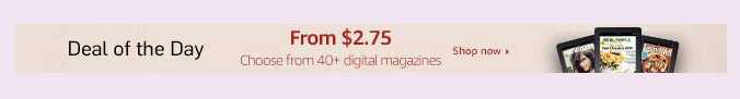 Flash promo on subscriptions to top print & digital magazines Amazon