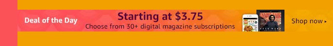 Flash promo on subscriptions to top print & digital magazines Amazon