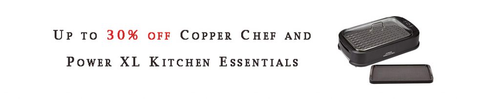 Copper Chef and Power XL Kitchen Essentials