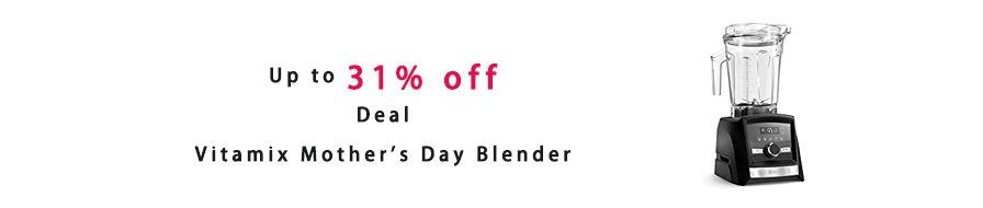 Vitamix Mother's Day Blender Promotion